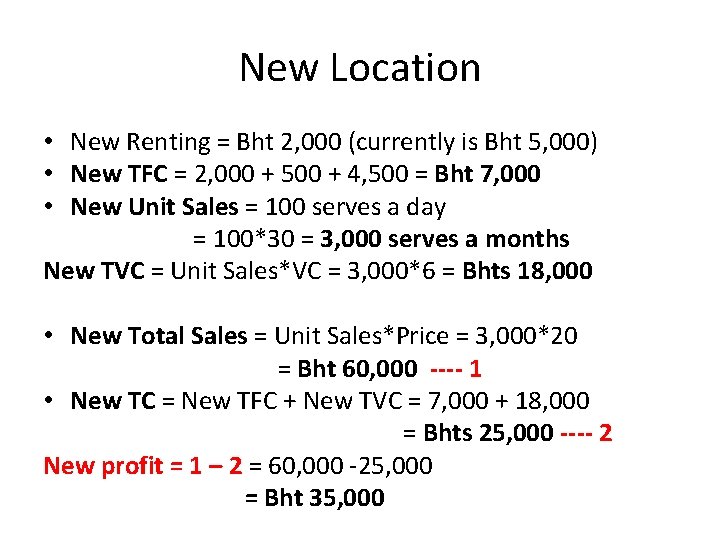 New Location • New Renting = Bht 2, 000 (currently is Bht 5, 000)