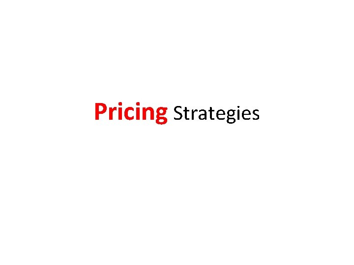 Pricing Strategies 