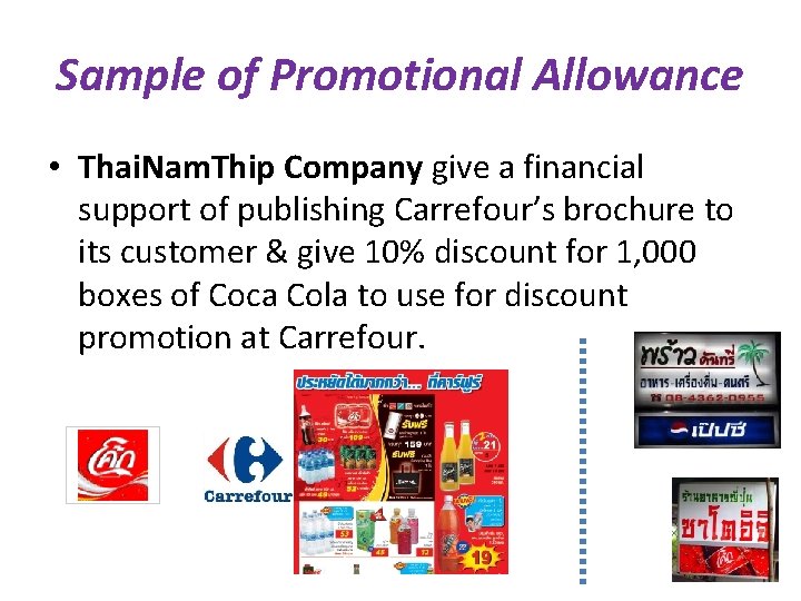 Sample of Promotional Allowance • Thai. Nam. Thip Company give a financial support of