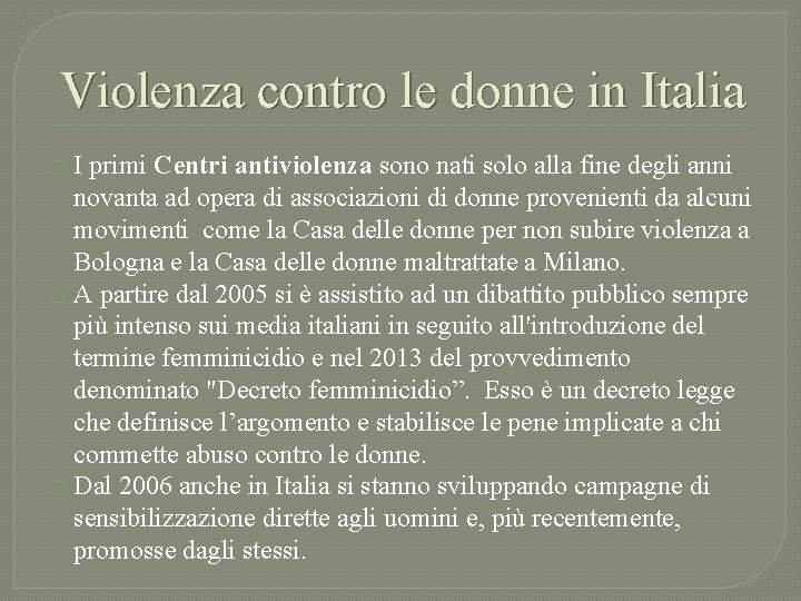 Violenza contro le donne in Italia I primi Centri antiviolenza sono nati solo alla
