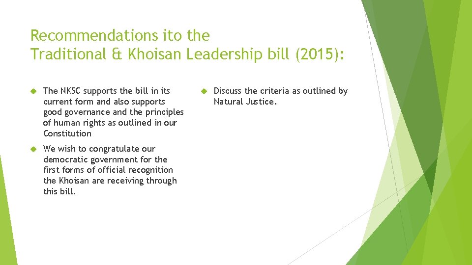 Recommendations ito the Traditional & Khoisan Leadership bill (2015): The NKSC supports the bill