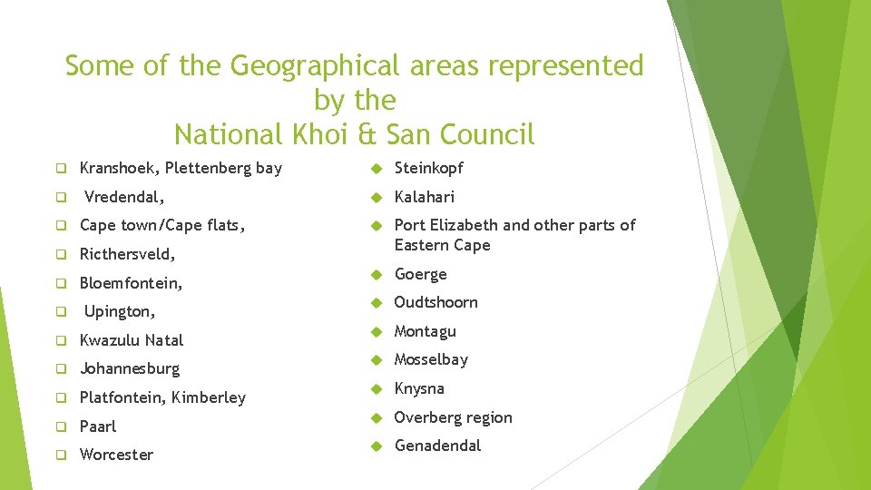 Some of the Geographical areas represented by the National Khoi & San Council q