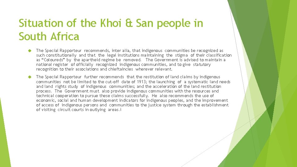 Situation of the Khoi & San people in South Africa The Special Rapporteur recommends,