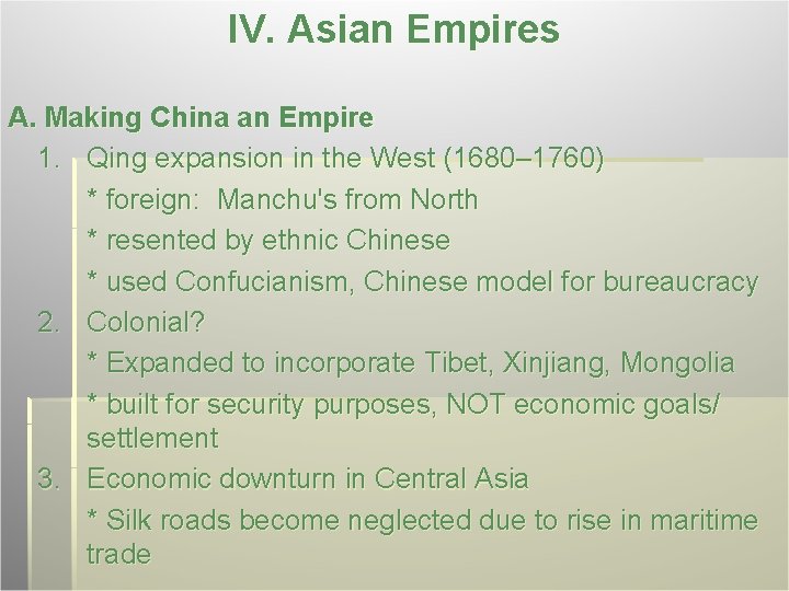IV. Asian Empires A. Making China an Empire 1. Qing expansion in the West