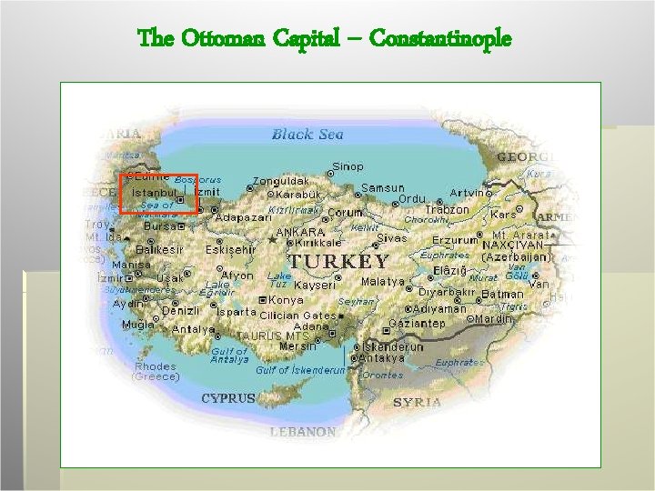 The Ottoman Capital -- Constantinople 