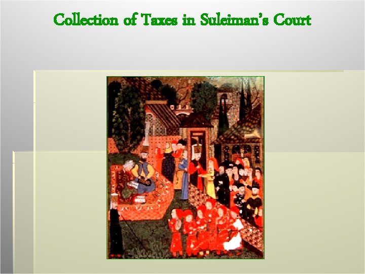 Collection of Taxes in Suleiman’s Court 