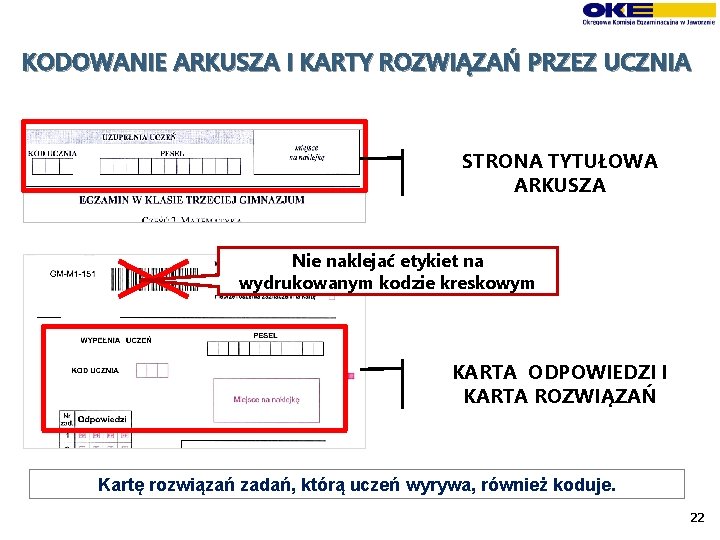 KODOWANIE ARKUSZA I KARTY ROZWIĄZAŃ PRZEZ UCZNIA STRONA TYTUŁOWA ARKUSZA Nie naklejać etykiet na