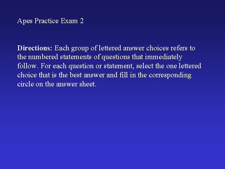 Apes Practice Exam 2 Directions: Each group of lettered answer choices refers to the