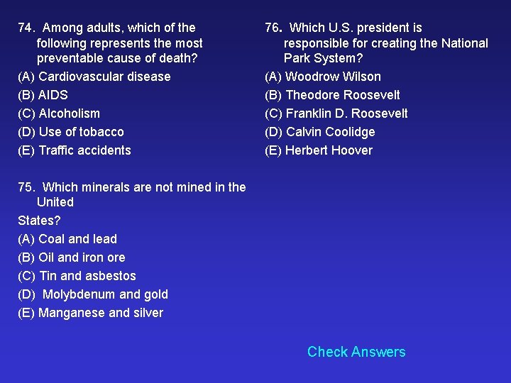 74. Among adults, which of the following represents the most preventable cause of death?