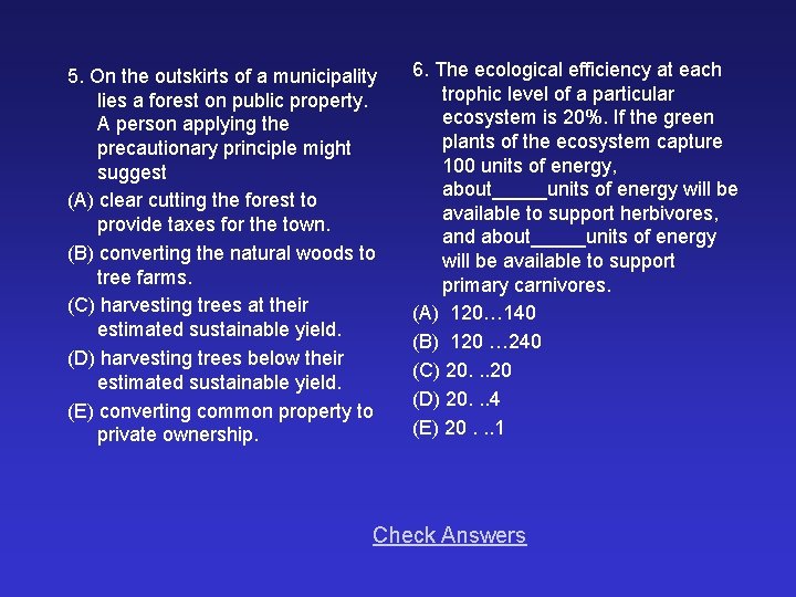 5. On the outskirts of a municipality lies a forest on public property. A