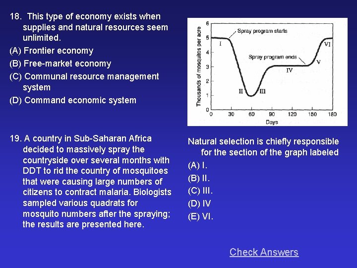 18. This type of economy exists when supplies and natural resources seem unlimited. (A)