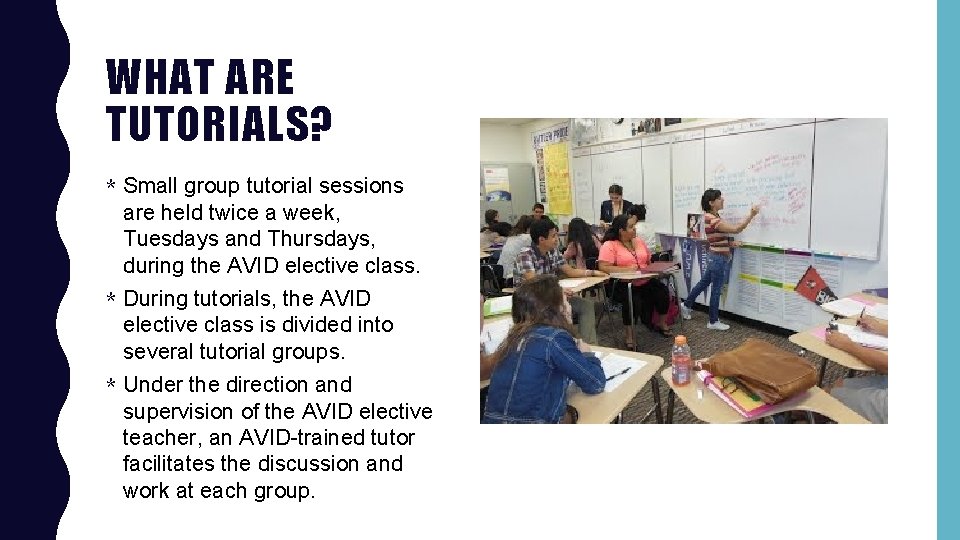 WHAT ARE TUTORIALS? * Small group tutorial sessions are held twice a week, Tuesdays