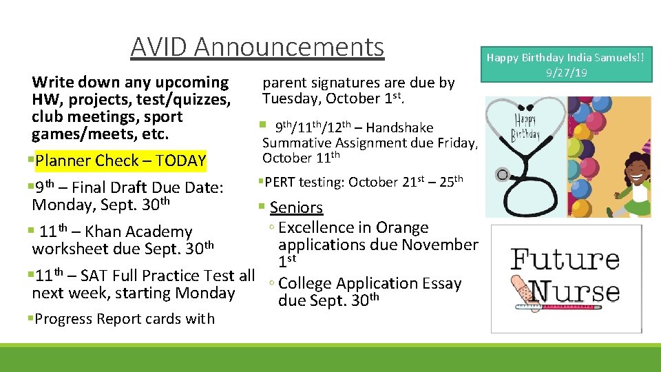 AVID Announcements Write down any upcoming parent signatures are due by Tuesday, October 1