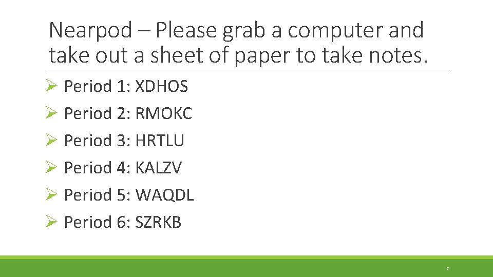 Nearpod – Please grab a computer and take out a sheet of paper to