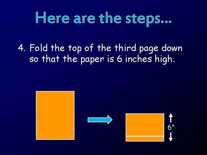 Here are the steps… 4. Fold the top of the third page down so