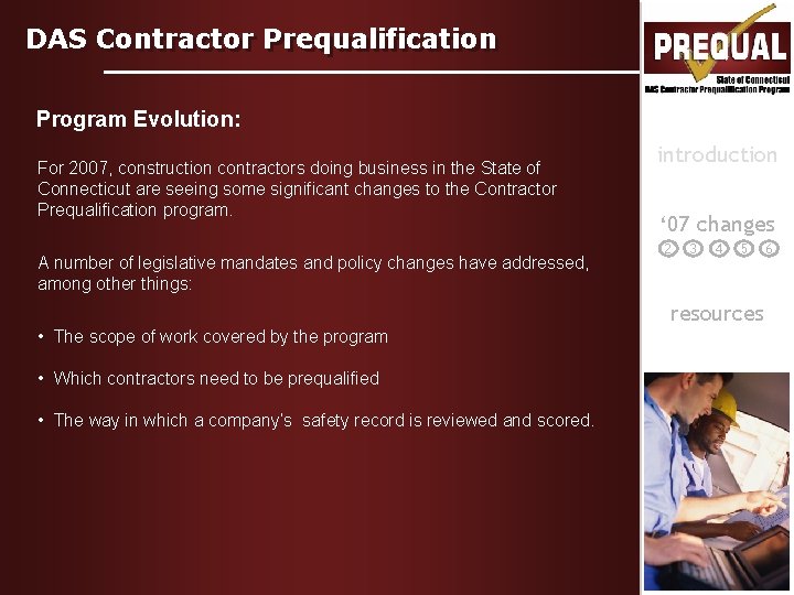 DAS Contractor Prequalification Program Evolution: For 2007, construction contractors doing business in the State