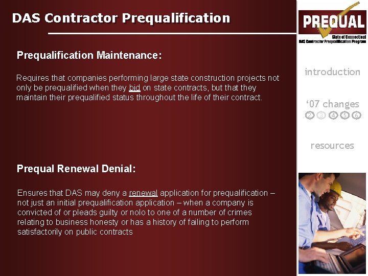 DAS Contractor Prequalification Maintenance: Requires that companies performing large state construction projects not only