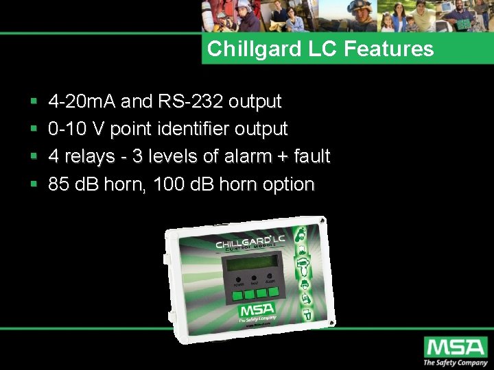 Chillgard LC Features § § 4 -20 m. A and RS-232 output 0 -10