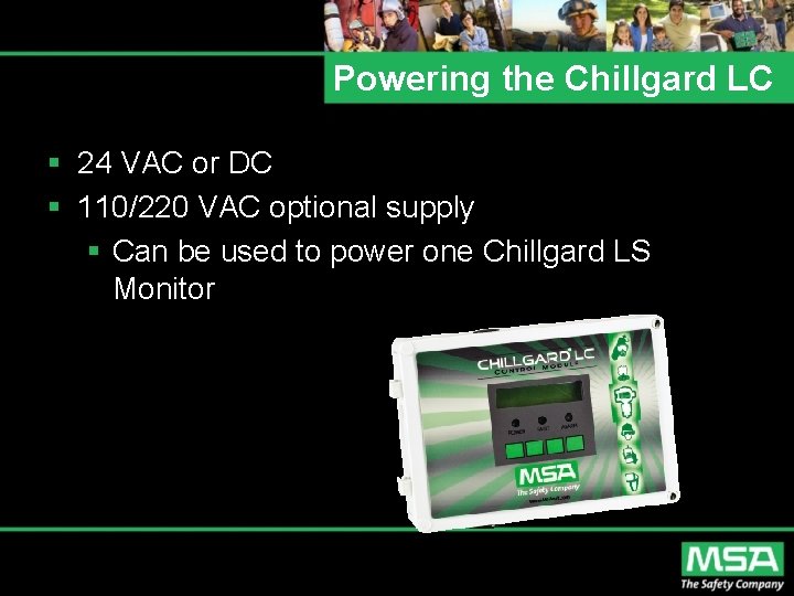 Powering the Chillgard LC § 24 VAC or DC § 110/220 VAC optional supply