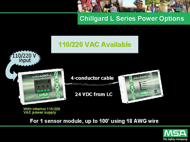 Chillgard L Series Power Options 110/220 VAC Available 110/220 V input 4 -conductor cable