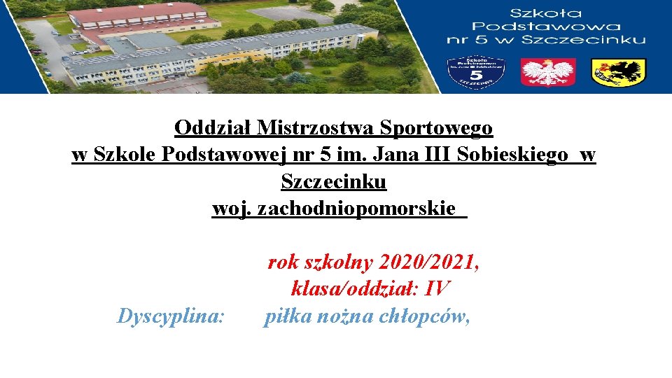 Oddział Mistrzostwa Sportowego w Szkole Podstawowej nr 5 im. Jana III Sobieskiego w Szczecinku