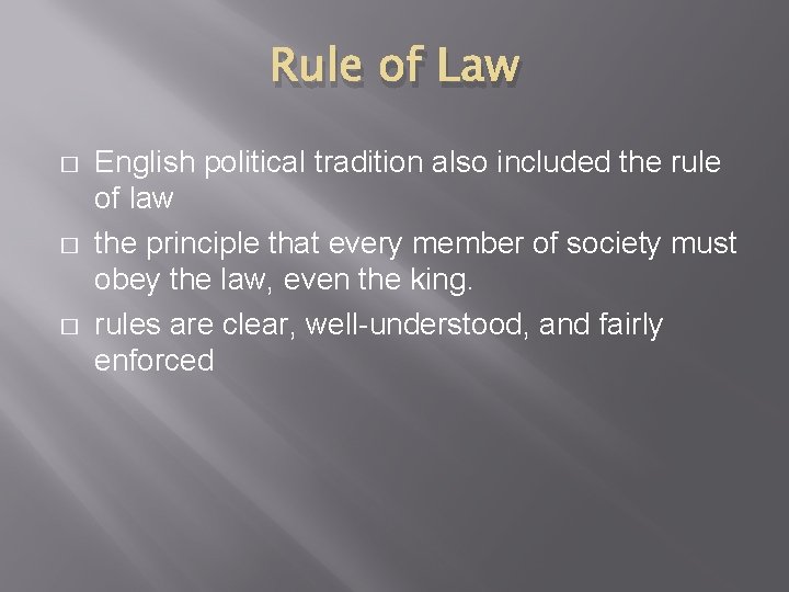 Rule of Law � � � English political tradition also included the rule of