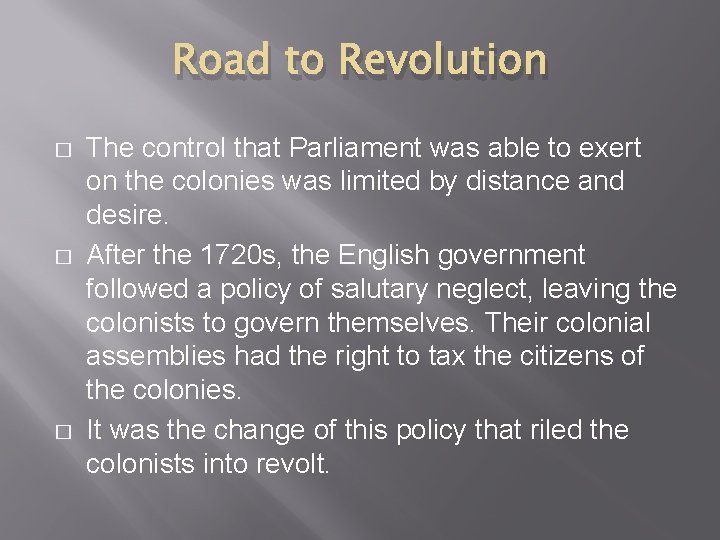 Road to Revolution � � � The control that Parliament was able to exert