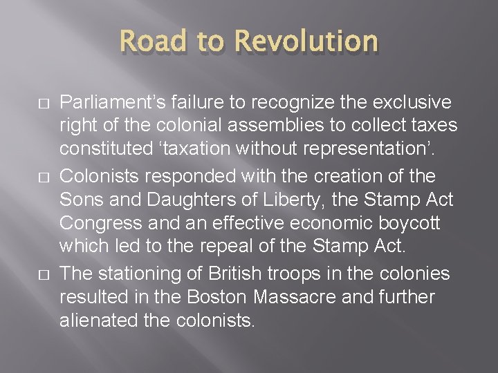 Road to Revolution � � � Parliament’s failure to recognize the exclusive right of