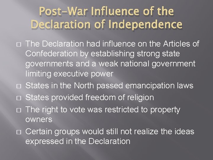Post-War Influence of the Declaration of Independence � � � The Declaration had influence