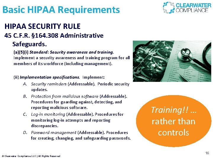 Basic HIPAA Requirements HIPAA SECURITY RULE 45 C. F. R. § 164. 308 Administrative