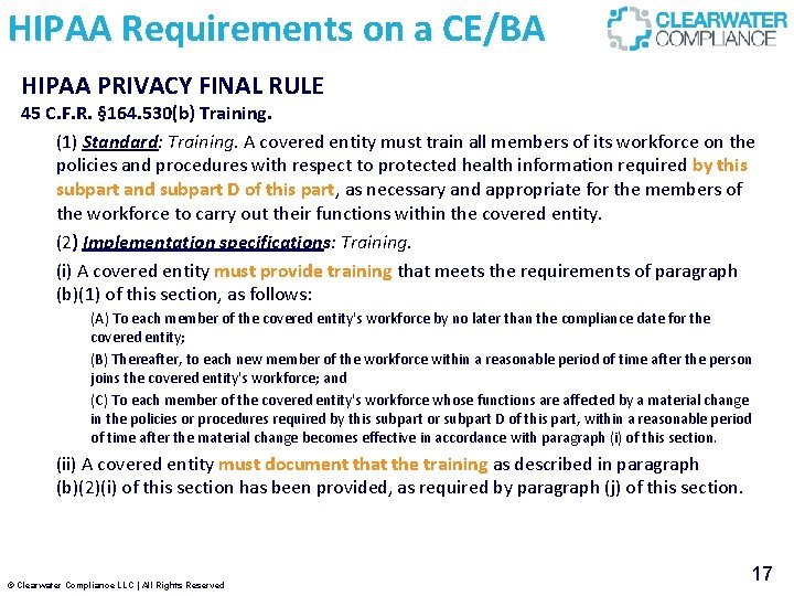 HIPAA Requirements on a CE/BA HIPAA PRIVACY FINAL RULE 45 C. F. R. §