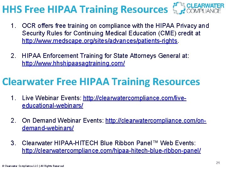 HHS Free HIPAA Training Resources 1. OCR offers free training on compliance with the