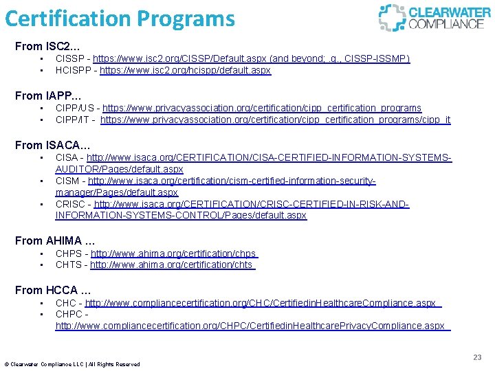 Certification Programs From ISC 2… • • CISSP - https: //www. isc 2. org/CISSP/Default.
