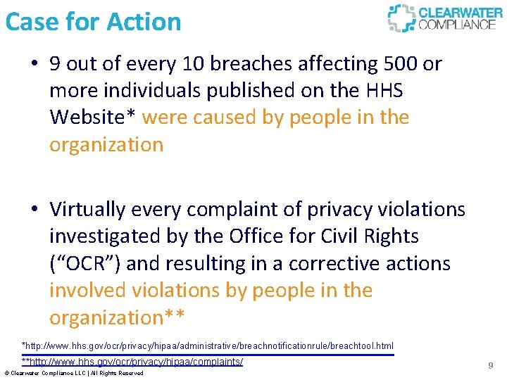 Case for Action • 9 out of every 10 breaches affecting 500 or more