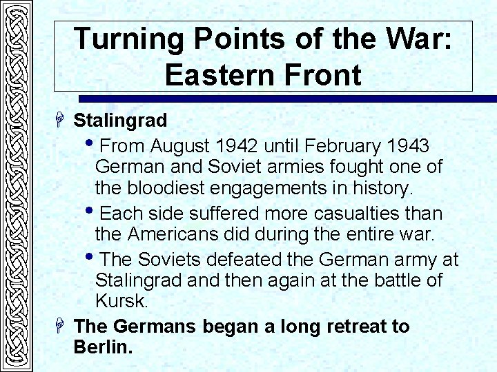 Turning Points of the War: Eastern Front H Stalingrad i. From August 1942 until