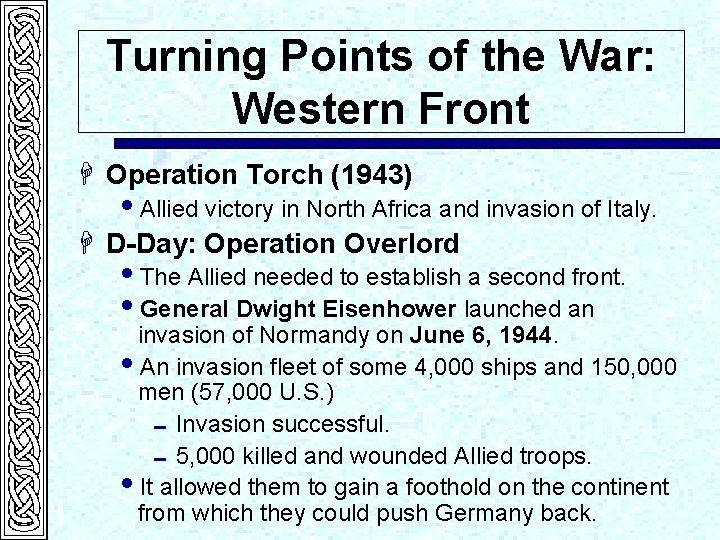 Turning Points of the War: Western Front H Operation Torch (1943) i. Allied victory