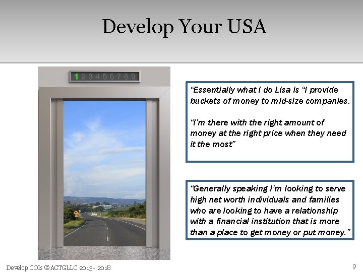 Develop Your USA “Essentially what I do Lisa is “I provide buckets of money