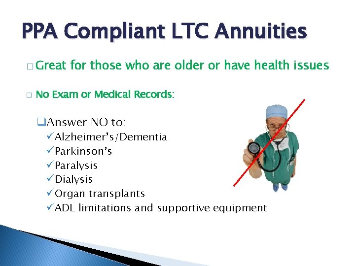 PPA Compliant LTC Annuities � Great � for those who are older or have