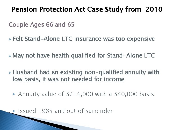 Pension Protection Act Case Study from 2010 Couple Ages 66 and 65 Ø Felt