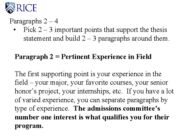 Paragraphs 2 – 4 • Pick 2 – 3 important points that support thesis