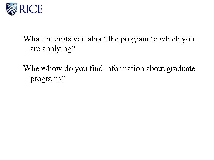 What interests you about the program to which you are applying? Where/how do you