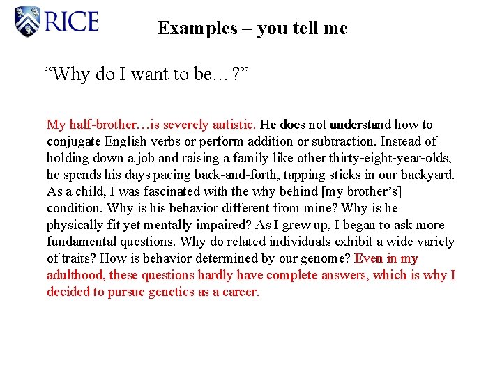 Examples – you tell me “Why do I want to be…? ” My half-brother…is