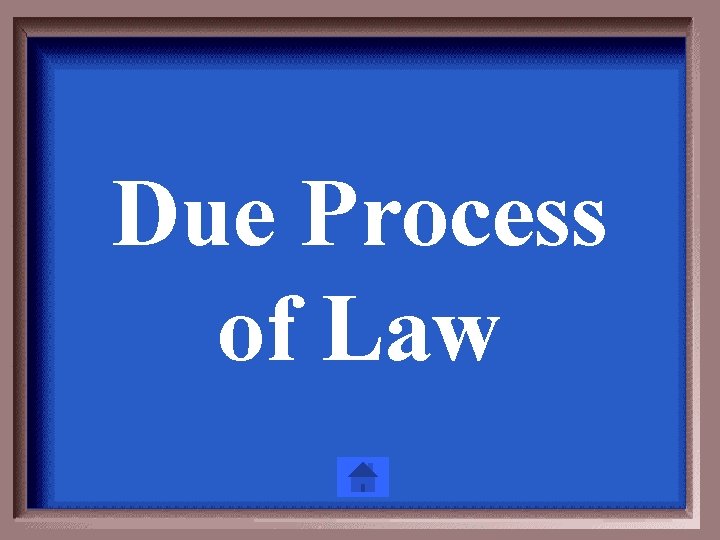 Due Process of Law 