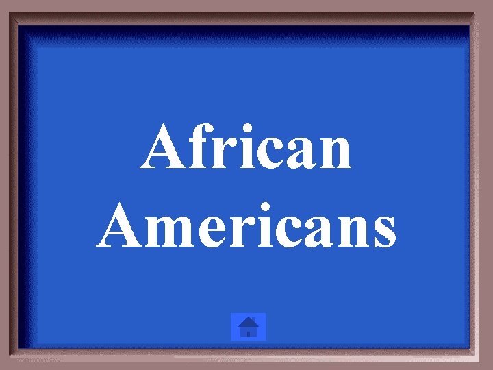 African Americans 
