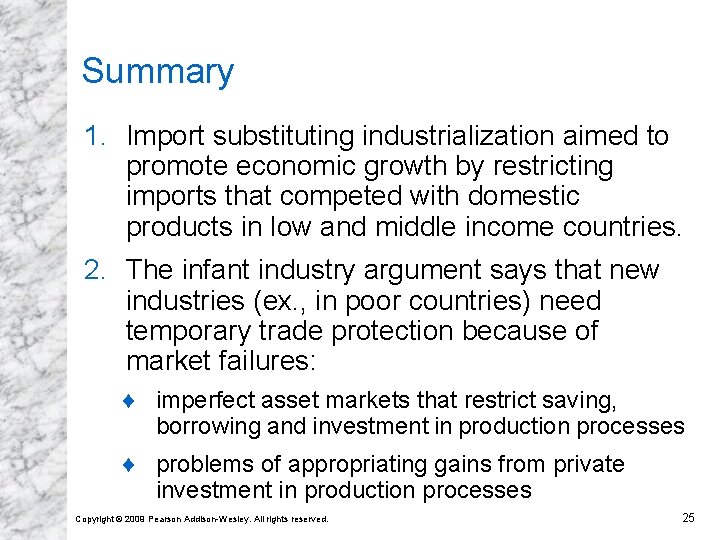 Summary 1. Import substituting industrialization aimed to promote economic growth by restricting imports that