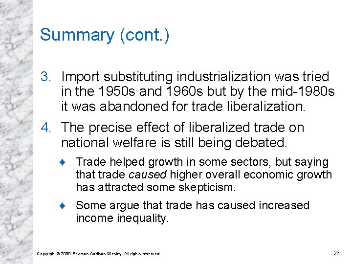 Summary (cont. ) 3. Import substituting industrialization was tried in the 1950 s and