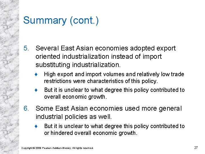 Summary (cont. ) 5. Several East Asian economies adopted export oriented industrialization instead of