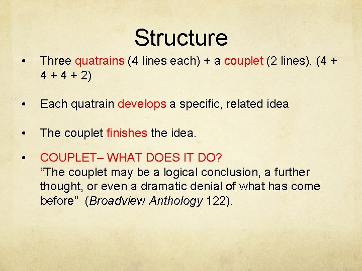 Structure • Three quatrains (4 lines each) + a couplet (2 lines). (4 +