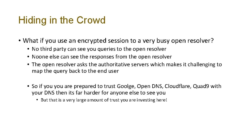 Hiding in the Crowd • What if you use an encrypted session to a