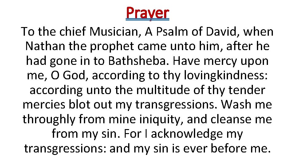 Prayer To the chief Musician, A Psalm of David, when Nathan the prophet came